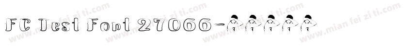 FC Test Font 27066字体转换